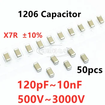  50шт 1206 SMD кондензатор 120/150/180/220/270/330/390/470/560/680/820PF 1/1.2/1.5/1.8/2.2/3.3/4.7/6.8/8.2/ 10NF 1000V 2 3KV 10%X7R